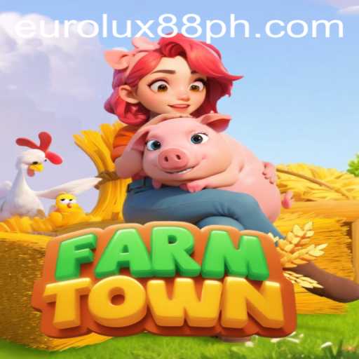 Exploring FarmTown and EuroLux88